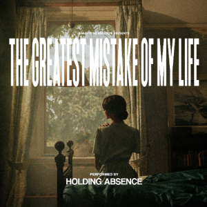 holding absence the greatest mistake of my life cover album