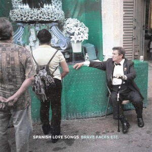 spanish love song cover album brave faces etc