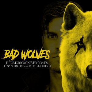 bad wolves if tomorrow never comes ep cover